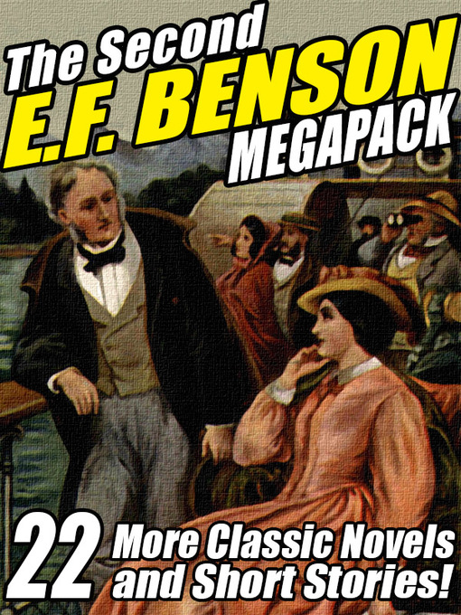 Title details for The Second E. F. Benson Megapack by E.F. Benson - Available